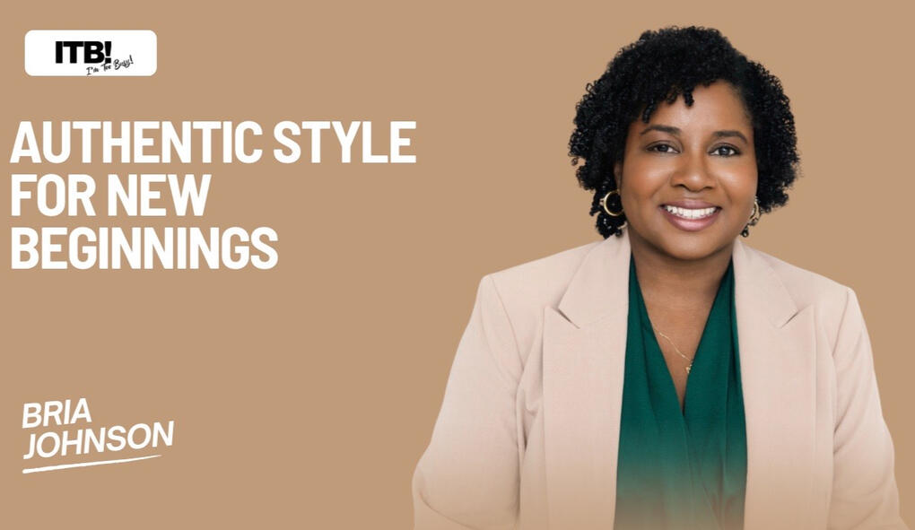I'm Too Busy TV Podcast Feature Bria Johnson smiling, wearing a beige blazer and green blouse, photographed against a tan background with the text “Authentic Style for New Beginnings.”