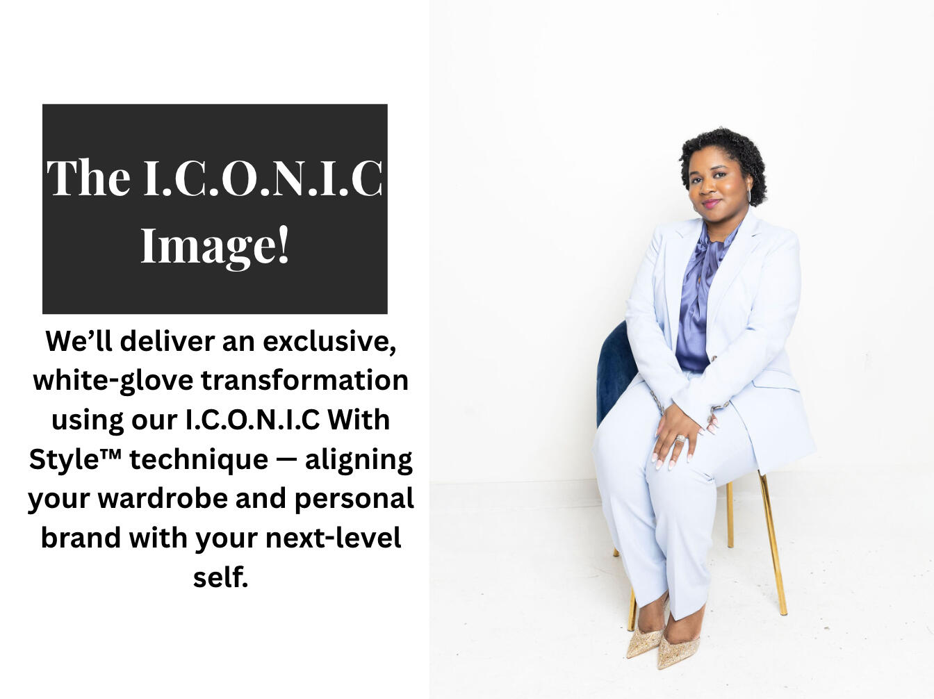 the-iconic-image-offer-header-bria-johnson-blue-suit.jpg The I.C.O.N.I.C Image offer header featuring Bria Johnson seated in a light blue suit for The I.C.O.N.I.C Image offer header.